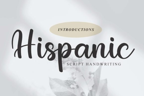 Hispanic Font: A Dazzling Script for Creative Makers