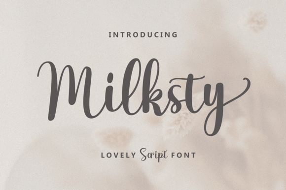 Milksty Font Adds Romantic Flair to Real Campaigns